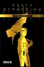 Libro Death Stranding - Guía Argumental, autor Chris Herraiz Libro Death Stranding - Guía Argumental, autor Chris Herraiz