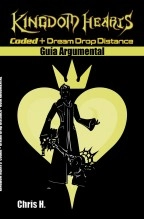 Libro Kingdom Hearts Coded + Dream Drop Distance - Guía Argumental, autor Chris Herraiz Libro Kingdom Hearts Coded + Dream Drop Distance - Guía Argumental, autor Chris Herraiz