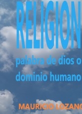 Religion palabra de dios o dominio humano