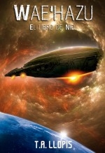 Libro Wae'hazu: El libro de Niel, autor Toni Andreu Llopis Libro Wae'hazu: El libro de Niel, autor Toni Andreu Llopis