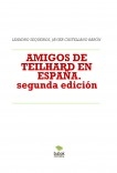 AMIGOS DE TEILHARD EN ESPAÑA. Aproximación histórica. (segunda edición modificada) AMIGOS DE TEILHARD EN ESPAÑA. Aproximación histórica. (segunda edición modificada)
