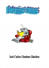 Libro Extraños casos, autor José Carlos Giménez Sánchez Libro Extraños casos, autor José Carlos Giménez Sánchez