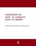 matemáticas de vacío  se comporta como un liquido