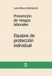 Prevención de riesgos laborales. Equipos de protección individual. 6ª edición Prevención de riesgos laborales. Equipos de protección individual. 6ª edición