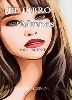 EL LIBRO DE LOS MIEDOS “ADOLESCENTES”