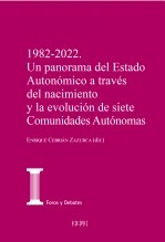 Libro 1982-2022. Un panorama del Estado Autonómico a través del nacimiento y la evolución de siete Comunidades Autónomas, autor Centro de Estudios Políticos 