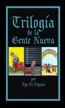 Libro EGO EL PAYASO - TRILOGÍA DE LA GENTE NUEVA, autor EGO EL PAYASO Libro EGO EL PAYASO - TRILOGÍA DE LA GENTE NUEVA, autor EGO EL PAYASO
