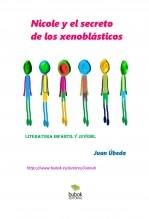 Libro Nicole y el secreto de los xenoblásticos, autor Juan Úbeda Libro Nicole y el secreto de los xenoblásticos, autor Juan Úbeda