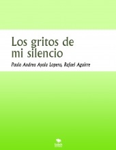 Los gritos de mi silencio Los gritos de mi silencio