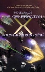 Libro La generación X: un piloto para la búsqueda y captura, autor Ávalos, Miguel