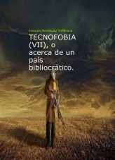 Libro TECNOFOBIA (VII), autor Gonzalo Hernández Vallhonrat Libro TECNOFOBIA (VII), autor Gonzalo Hernández Vallhonrat