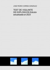 TEST DE VIGILANTE DE EXPLOSIVOS Edición actualizada al 2023