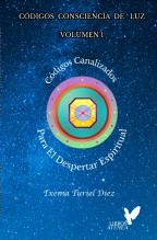 Libro Códigos Consciencia de Luz - Volumen 1, autor tXEMA Turiel Libro Códigos Consciencia de Luz - Volumen 1, autor tXEMA Turiel