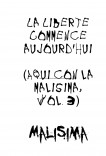 La Liberté Commence Aujourd'hui (Aquí, con la Malísima: Vol. 3)