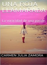 Libro Una roja llamarada, autor Carmen Julia Zamora Martinez Libro Una roja llamarada, autor Carmen Julia Zamora Martinez