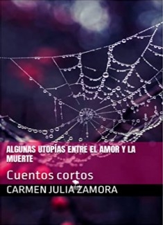 Algunas utopías entre el amor y la muerte