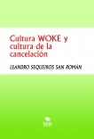 Cultura WOKE y cultura de la cancelación