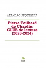 Pierre Teilhard de Chardin: CLUB de lectura (2020-2024)