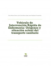 Libro Vehículo de Intervención Rápida de Enfermería: Orígenes y situación actual del transporte sanitario, autor kelsayah Libro Vehículo de Intervención Rápida de Enfermería: Orígenes y situación actual del transporte sanitario, autor kelsayah