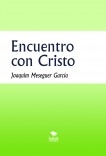 Encuentro con Cristo. Cuentos catequéticos sobre la oración, los sacramentos y la vocación