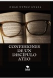 Confesiones de un discípulo Ateo.