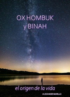 OX HOMBUK Y BINAH. El origen de la vida