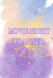 MOVIE NIGHT PLANNER