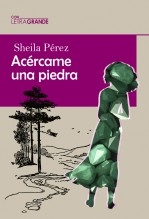 Libro Acércame una piedra (Edición en letra grande), autor Ediciones LetraGRANDE