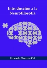 Introducción a la neurofilosofía Introducción a la neurofilosofía