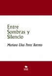 Entre Sombras y Silencio