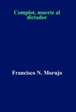 Complot, muerte al dictador