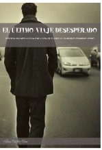 Libro El último viaje desesperado, autor petiso Libro El último viaje desesperado, autor petiso