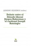 Debate entre el filósofo liberal Jürgen Habermas y el cardenal Joseph Ratzinger