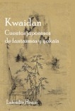 Kwaidan. Cuentos japoneses de fantasmas y yokais