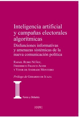 Libro Inteligencia artificial y campañas electorales algorítmicas, autor Centro de Estudios Políticos Políticos y Constitucionales