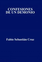 Libro CONFESIONES DE UN DEMONIO, autor Fabio Cruz Libro CONFESIONES DE UN DEMONIO, autor Fabio Cruz