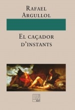 Libro El caçador d’instants, autor Teixidor, Biblioteca Andreu